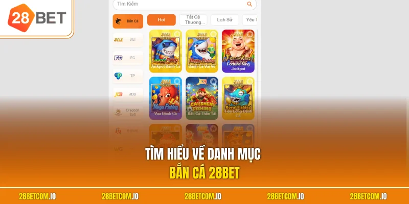 Bắn Cá 28BET 1 Tìm hiểu về danh mục bắn cá 28BET